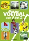 ALLES OVER VOETBAL VAN A TOT Z