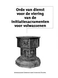 ORDE VAN DIENST VOOR DE VIERING VAN DE INITIATIESACRAMENTEN