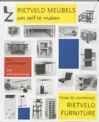 RIETVELD MEUBELS OM ZELF TE MAKEN = HOW TO CONSTRUCT RIETVEL