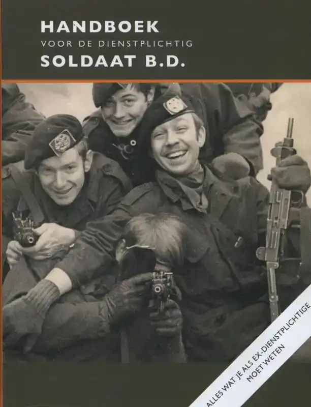 HANDBOEK VOOR DE DIENSTPLICHTIG SOLDAAT B.D.