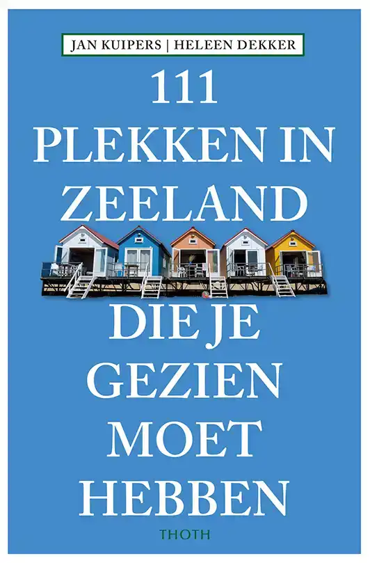 111 PLEKKEN IN ZEELAND DIE JE GEZIEN MOET HEBBEN