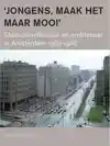 JONGENS, MAAK HET MAAR MOOI