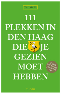 111 PLEKKEN IN DEN HAAG DIE JE GEZIEN MOET HEBBEN