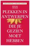 111 PLEKKEN IN ANTWERPEN DIE JE GEZIEN MOET HEBBEN