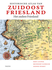 HISTORISCHE ATLAS VAN ZUIDOOST FRIESLAND