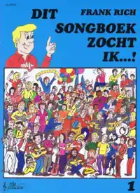 DIT SONGBOEK ZOCHT IK