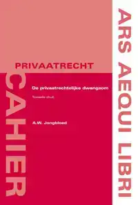 DE PRIVAATRECHTELIJKE DWANGSOM