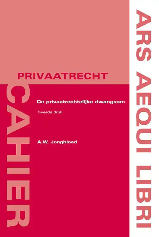 DE PRIVAATRECHTELIJKE DWANGSOM