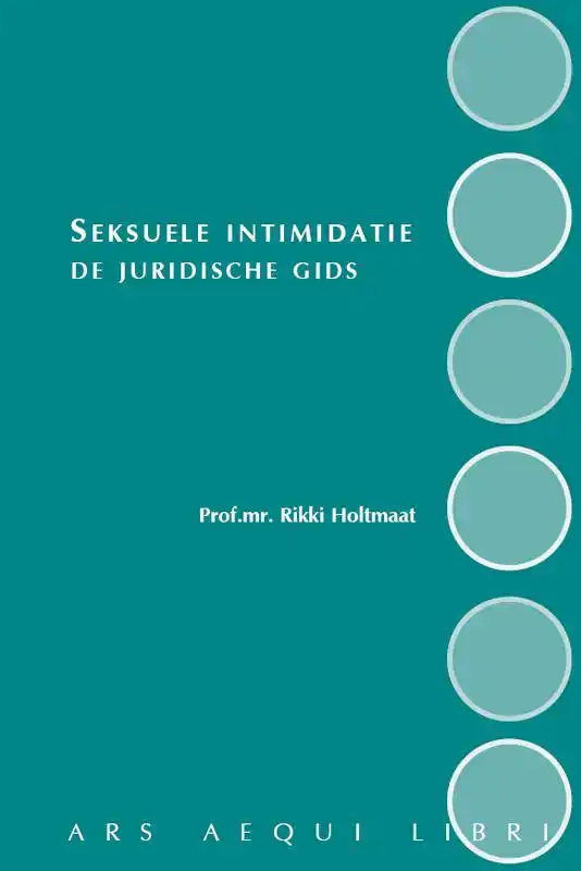 SEKSUELE INTIMIDATIE - DE JURIDISCHE GIDS
