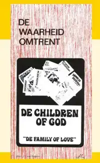 DE WAARHEID OMTRENT THE CHILDREN OF GOD