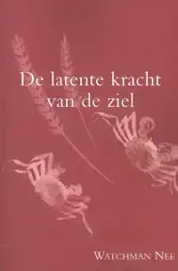 DE LATENTE KRACHT VAN DE ZIEL