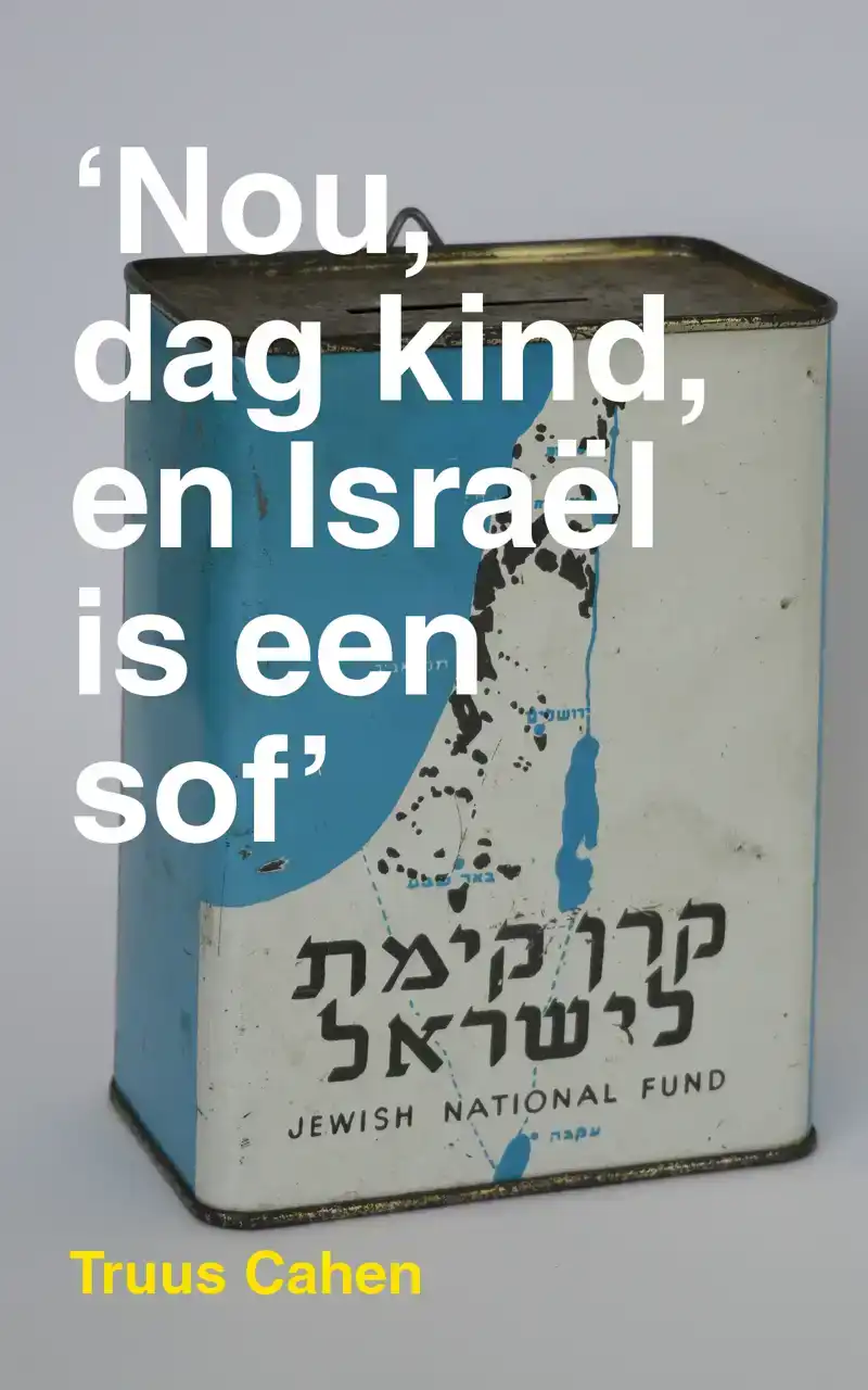NOU, DAG KIND, EN ISRAEL IS EEN SOF