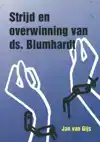 STRIJD EN OVERWINNING VAN DS. BLUMHARDT