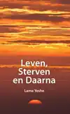 LEVEN, STERVEN EN DAARNA