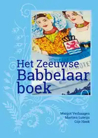 HET ZEEUWSE BABBELAARBOEK