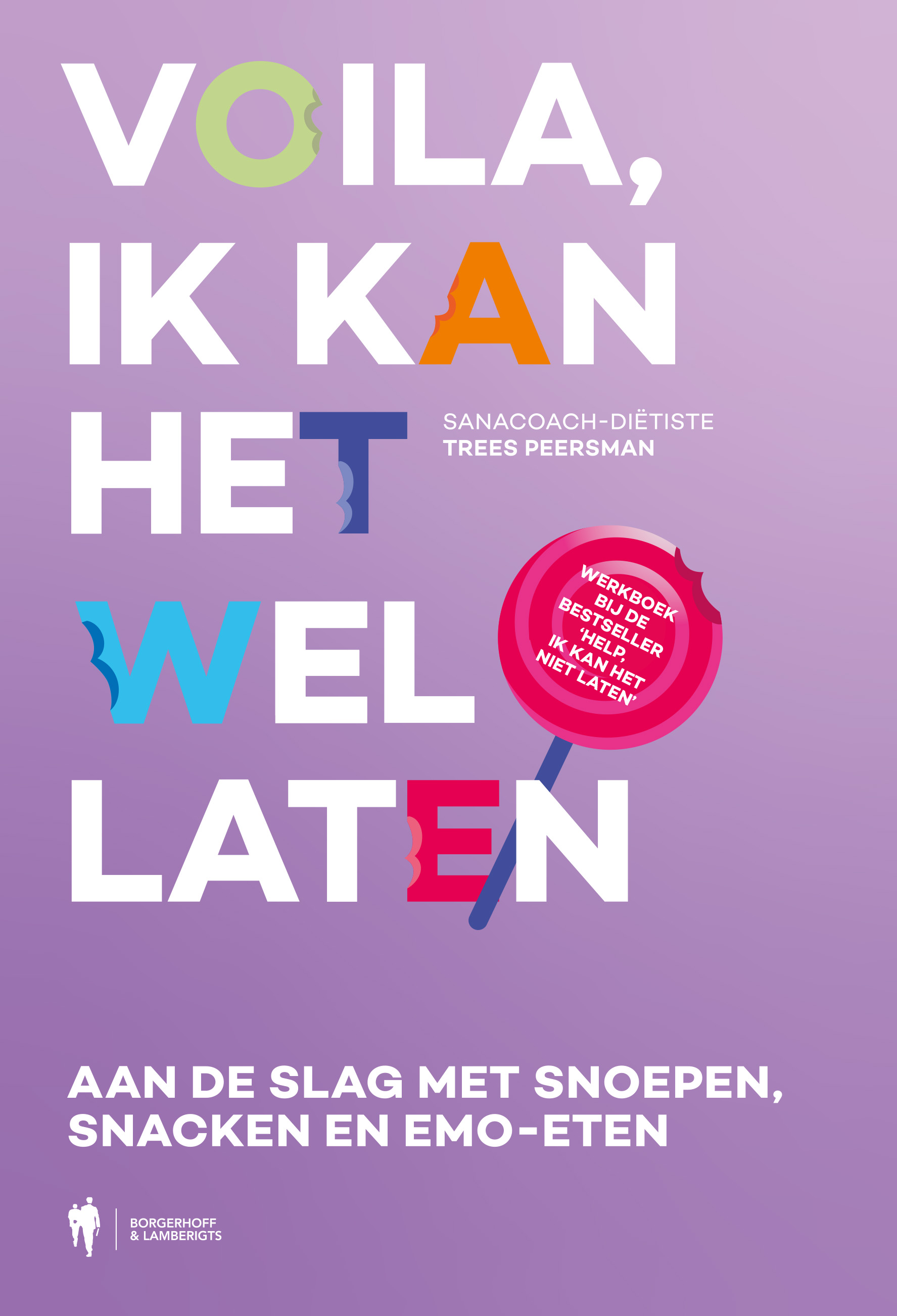 VOILA, IK KAN HET WEL LATEN
