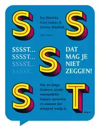 SSSST! DAT MAG JE NIET ZEGGEN