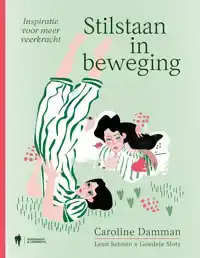 STILSTAAN IN BEWEGING