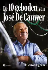 DE 10 GEBODEN VAN JOSE DE CAUWER