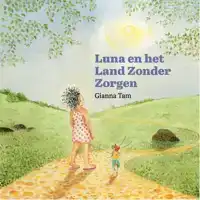 LUNA EN HET LAND ZONDER ZORGEN