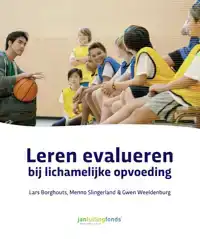 LEREN EVALUEREN BIJ LICHAMELIJKE OPVOEDING