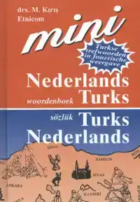 NEDERLANDS-TURKS TURKS-NEDERLANDS; HOLLANDACA-TURKCE TURKCE-