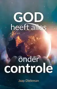 GOD HEEFT ALLES ONDER CONTROLE