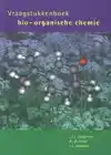 VRAAGSTUKKENBOEK BIO-ORGANISCHE CHEMIE
