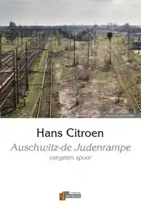 AUSCHWITZ - DE JUDENRAMPE