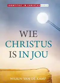 WIE CHRISTUS IS IN JOU