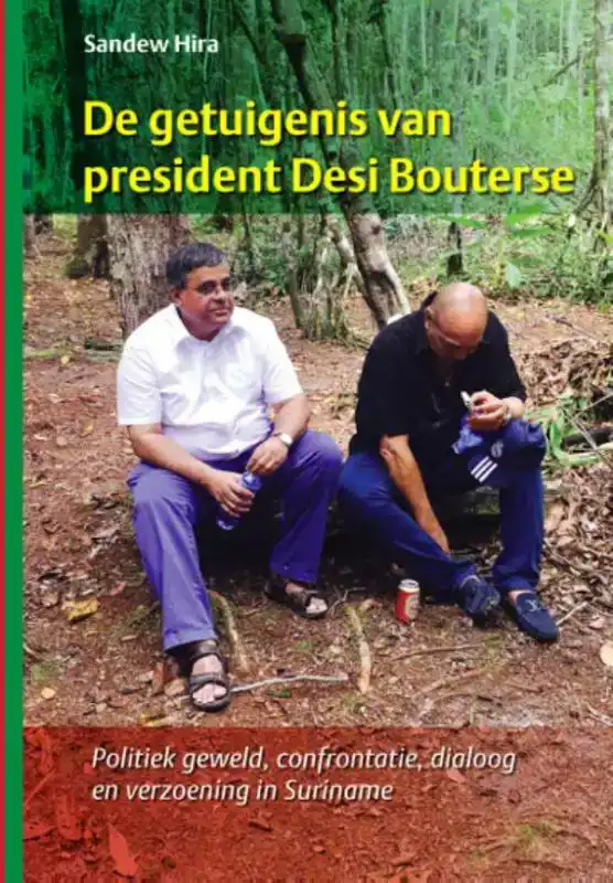 DE GETUIGENIS VAN PRESIDENT DESI BOUTERSE