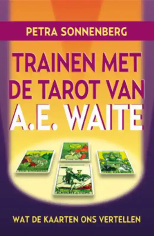 TRAINEN MET DE TAROT VAN A.E. WAITE