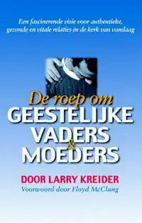 DE ROEP OM GEESTELIJKE VADERS EN MOEDERS