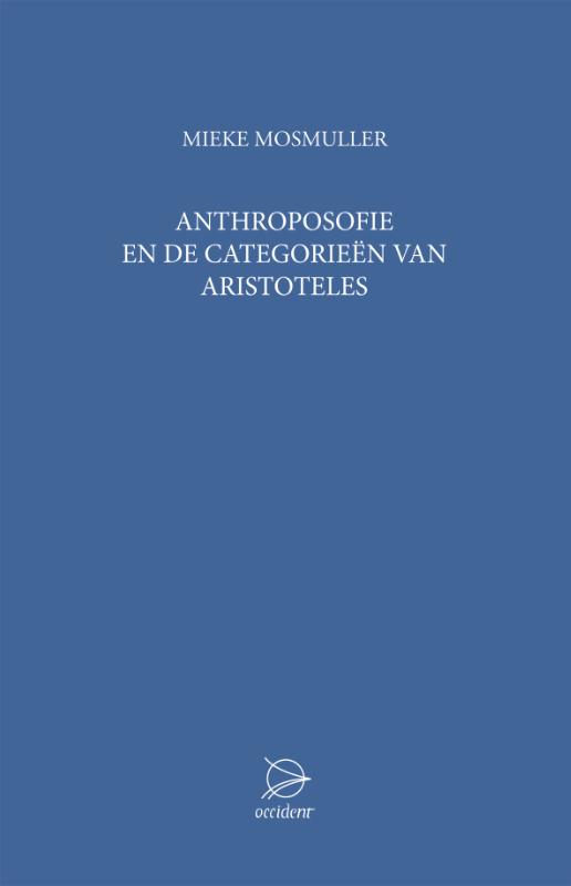 ANTHROPOSOFIE EN DE CATEGORIEEN VAN ARISTOTELES