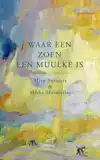 WAAR EEN ZOEN EEN MUULKE IS