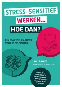STRESS-SENSITIEF WERKEN... HOE DAN?