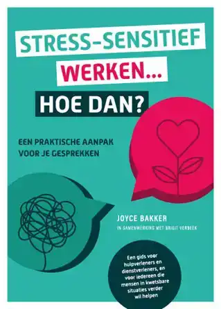 STRESS-SENSITIEF WERKEN... HOE DAN?