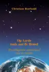 OP AARDE ZOALS AAN DE HEMEL