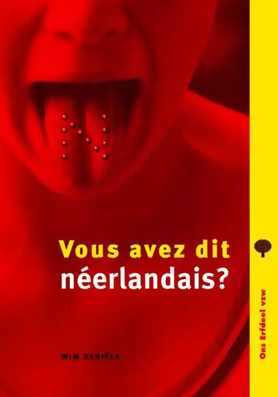 VOUS AVEZ DIT NEERLANDAIS?