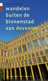 WANDELEN BUITEN DE BINNENSTAD VAN DEVENTER
