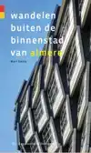 WANDELEN BUITEN DE BINNENSTAD VAN ALMERE