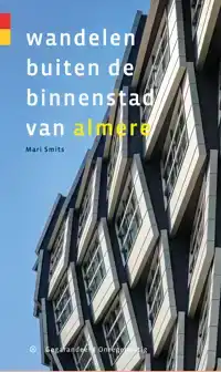 WANDELEN BUITEN DE BINNENSTAD VAN ALMERE