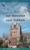 VAN DORESTAD NAAR DOKKUM