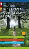 WANDELEN IN DE DRENTS OVERIJSSELSE DELTA