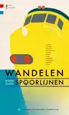 WANDELEN ROND OUDE SPOORLIJNEN