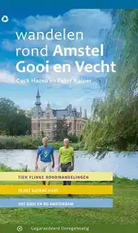 WANDELEN ROND AMSTEL GOOI EN VECHT