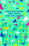 GRAVEN NAAR HET HART VAN DE AARDE