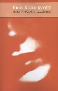 DE MOND VAN DE WAARHEID