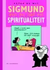 SIGMUND WEET WEL RAAD MET SPIRITUALITEIT