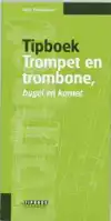 TIPBOEK TROMPET EN TROMBONE, BUGEL EN KORNET